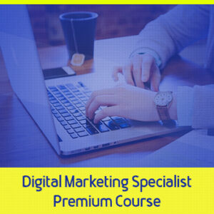 Digital Marketing Specialist “Premium Package”